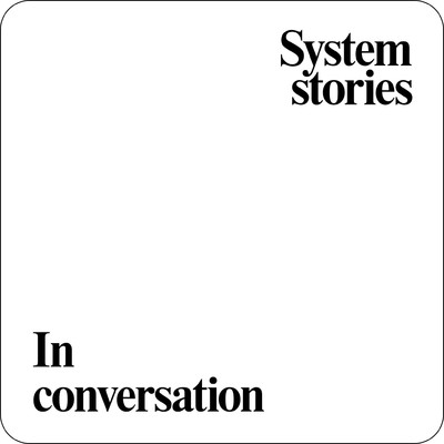 In conversation - © System Magazine